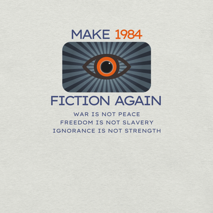 Make 1984 Fiction Again - Unisex Cotton Tee - activism - political - shirt - Numbskullz