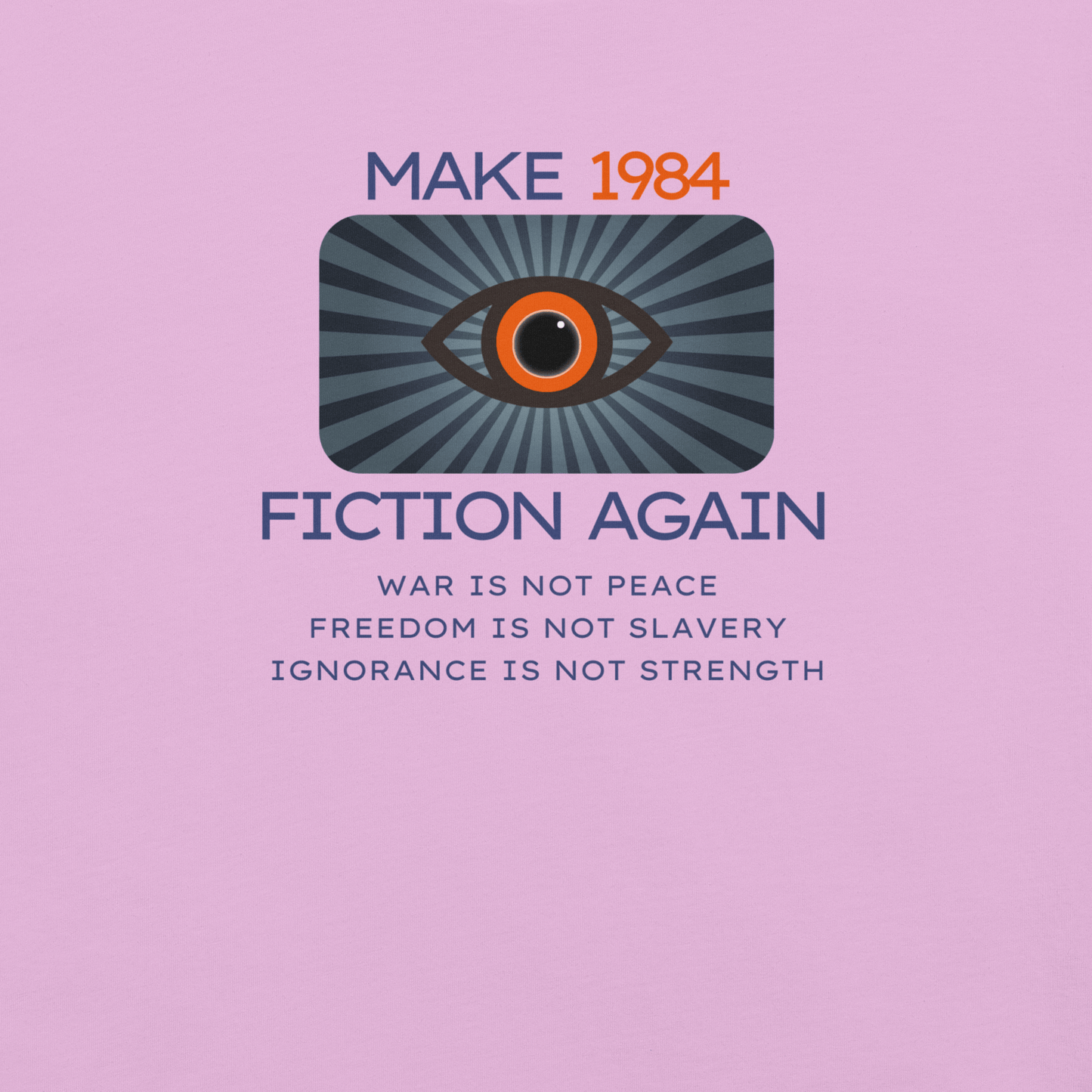 Make 1984 Fiction Again - Unisex Cotton Tee - activism - political - shirt - Numbskullz