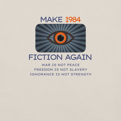 Make 1984 Fiction Again - Unisex Cotton Tee - activism - political - shirt - Numbskullz