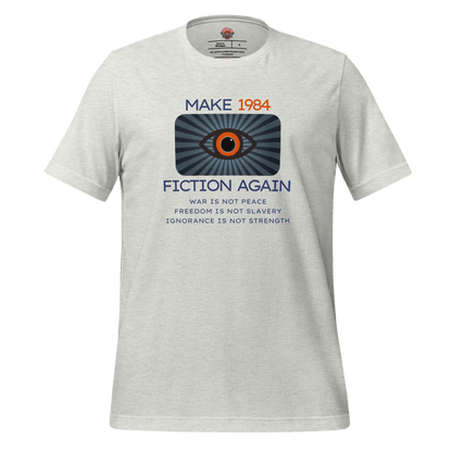 Make 1984 Fiction Again - Unisex Cotton Tee - activism - political - shirt - Numbskullz