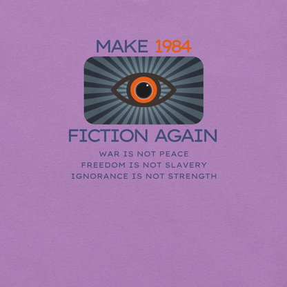 Make 1984 Fiction Again - Unisex Cotton Tee - activism - political - shirt - Numbskullz
