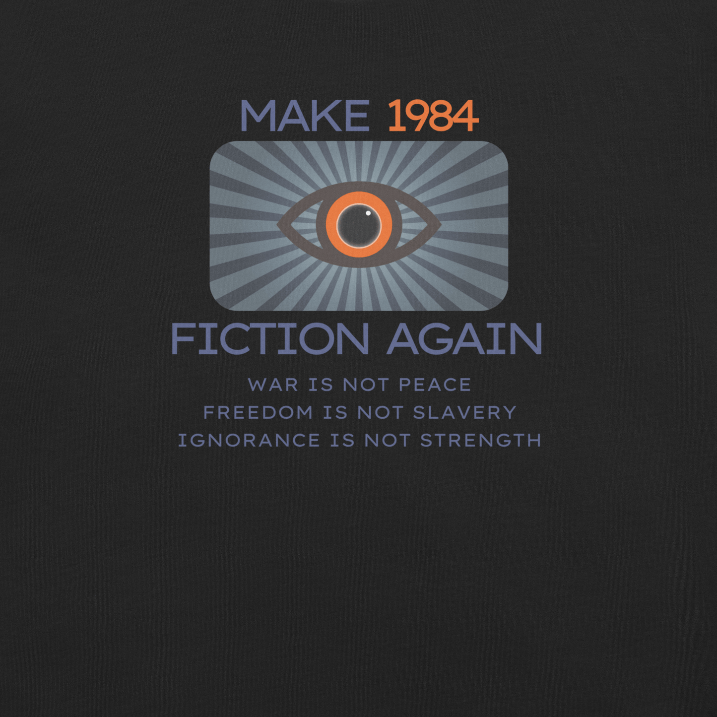 Make 1984 Fiction Again - Unisex Cotton Tee - activism - political - shirt - Numbskullz