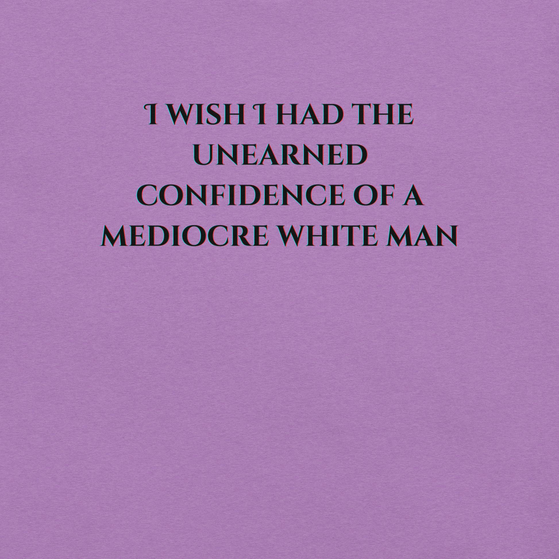 Unearned Confidence - Unisex Cotton Tee - activism - political - shirt - Numbskullz