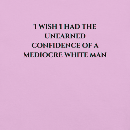 Unearned Confidence - Unisex Cotton Tee - activism - political - shirt - Numbskullz