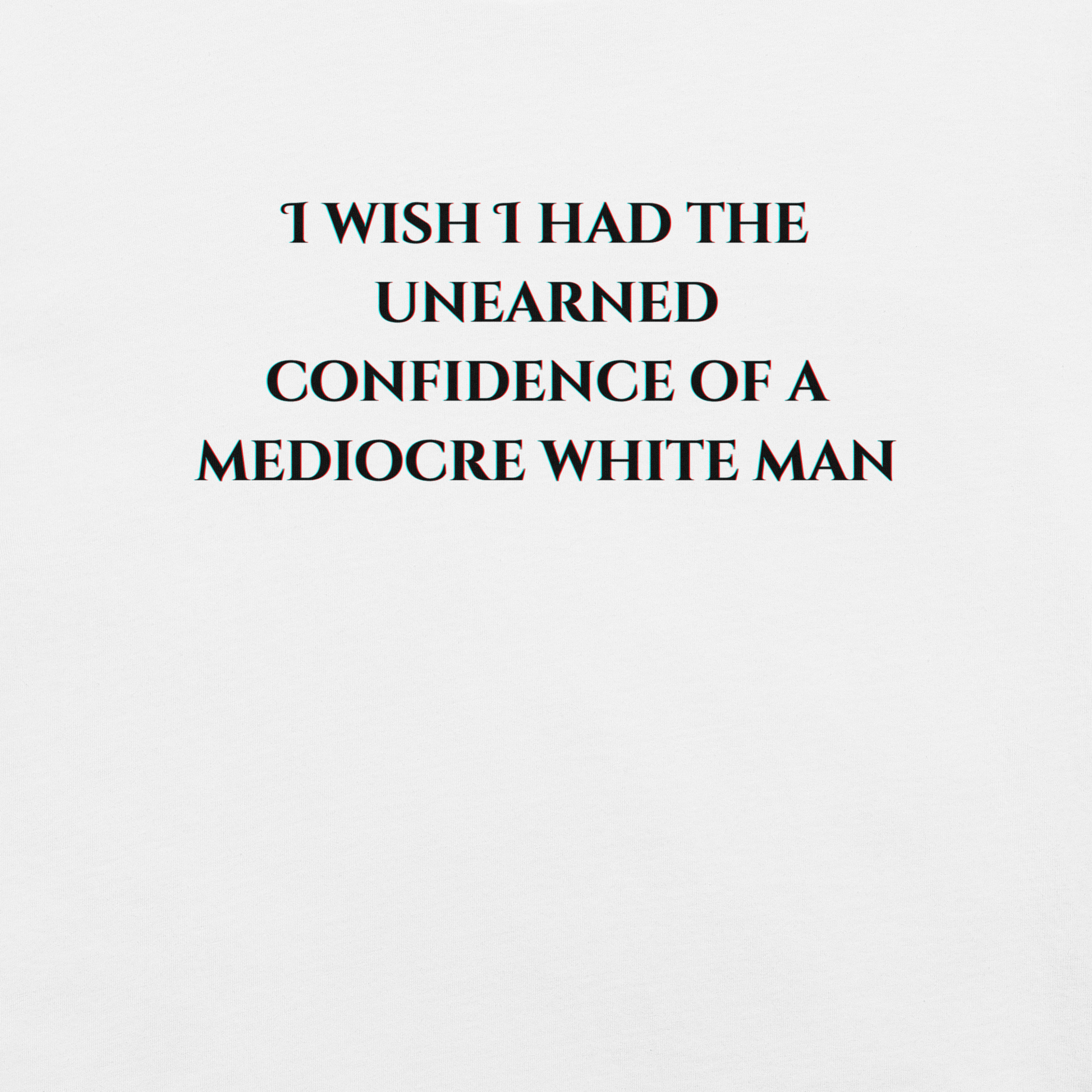 Unearned Confidence - Unisex Cotton Tee - activism - political - shirt - Numbskullz