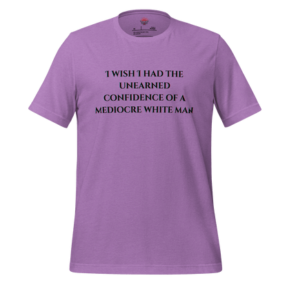 Unearned Confidence - Unisex Cotton Tee - activism - political - shirt - Numbskullz