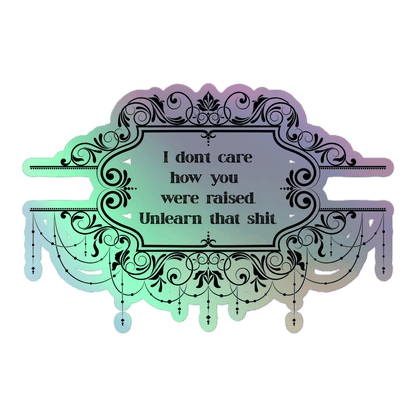 Unlearn Shit - Holographic Stickers - holographicsticker - kisscutstickers - sticker collections - Numbskullz